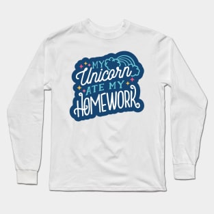 My Unicorn ATE MY HOMEWORK Long Sleeve T-Shirt